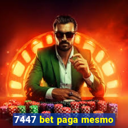 7447 bet paga mesmo